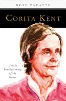 Corita Kent : Douce révolutionnaire du cœur - Corita Kent: Gentle Revolutionary of the Heart