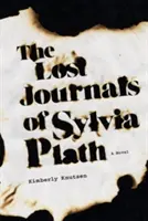 Les journaux perdus de Sylvia Plath - The Lost Journals of Sylvia Plath