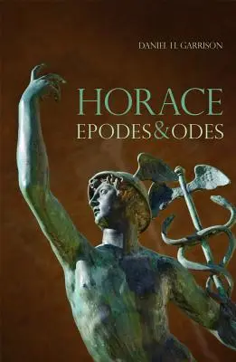 Horace, Volume 10 : Epodes et Odes, une nouvelle édition latine annotée - Horace, Volume 10: Epodes and Odes, a New Annotated Latin Edition