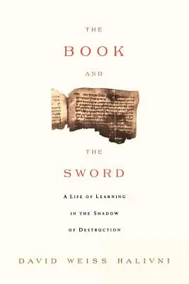 Le livre et l'épée : une vie d'apprentissage au cœur de l'Holocauste - The Book and the Sword: A Life of Learning in the Throes of the Holocaust