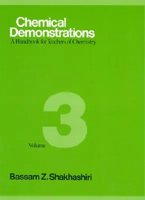 Démonstrations chimiques, Volume 3, 3 : Manuel à l'usage des professeurs de chimie - Chemical Demonstrations, Volume 3, 3: A Handbook for Teachers of Chemistry