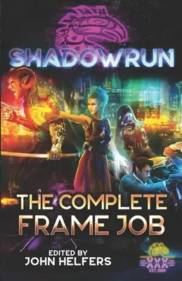 Shadowrun : Le travail de cadre complet - Shadowrun: The Complete Frame Job