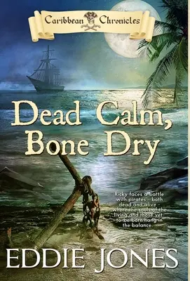 Le calme plat et la sécheresse osseuse - Dead Calm, Bone Dry