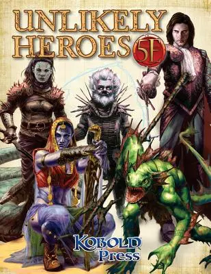 Héros improbables pour la 5e édition - Unlikely Heroes for 5th Edition