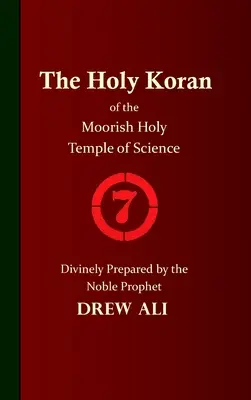 Le Saint Coran du Temple Maure de la Science - Cercle 7 - The Holy Koran of the Moorish Holy Temple of Science - Circle 7