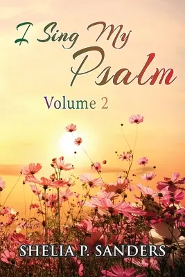 Je chante mon psaume Volume 2 - I Sing My Psalm Volume 2