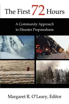 Les 72 premières heures : Une approche communautaire de la préparation aux catastrophes - The First 72 Hours: A Community Approach to Disaster Preparedness
