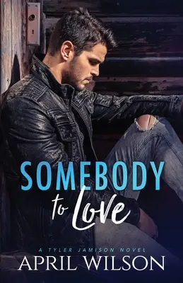Quelqu'un à aimer : (Un roman de Tyler Jamison) - Somebody to Love: (A Tyler Jamison Novel)