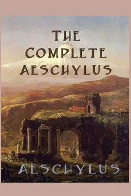 L'intégrale d'Eschyle - The Complete Aeschylus