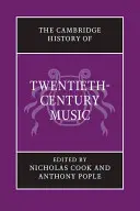 L'histoire de la musique du vingtième siècle selon Cambridge - The Cambridge History of Twentieth-Century Music