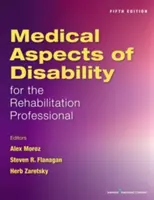 Aspects médicaux du handicap pour le professionnel de la réadaptation - Medical Aspects of Disability for the Rehabilitation Professional