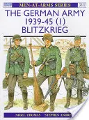 L'armée allemande 1939-45 (1) : Blitzkrieg - The German Army 1939-45 (1): Blitzkrieg