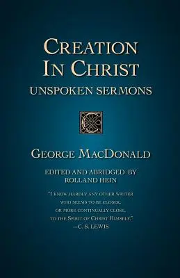 La création en Christ : Sermons non prononcés - Creation in Christ: Unspoken Sermons