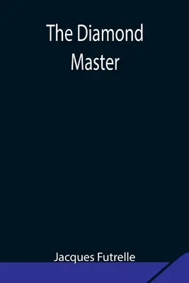 Le maître du diamant - The Diamond Master