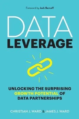 L'effet de levier des données : Débloquer le potentiel de croissance surprenant des partenariats de données - Data Leverage: Unlocking the Surprising Growth Potential of Data Partnerships