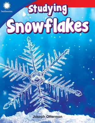 Étudier les flocons de neige - Studying Snowflakes