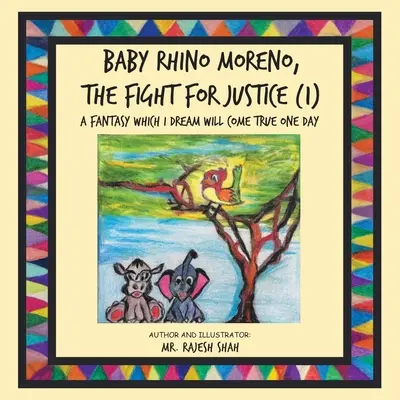 Le bébé rhinocéros Moreno, le combat pour la justice (1) : Un fantasme dont je rêve qu'il se réalise un jour - Baby Rhino Moreno, the Fight for Justice (1): A Fantasy Which I Dream Will Come True One Day