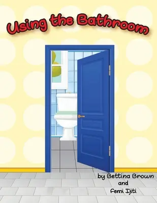 L'utilisation de la salle de bain - Using the Bathroom