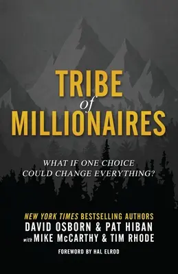 La Tribu des Millionnaires : Et si un seul choix pouvait tout changer ? - Tribe of Millionaires: What if one choice could change everything?