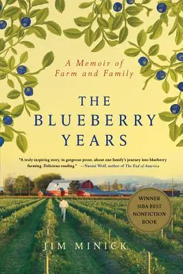 Les années myrtilles : Un mémoire de la ferme et de la famille - The Blueberry Years: A Memoir of Farm and Family