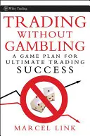 Le commerce sans les jeux d'argent - Trading Without Gambling