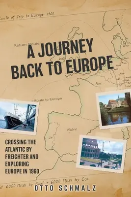 Un voyage vers l'Europe : Traverser l'Atlantique en cargo et explorer l'Europe en 1960 - A Journey back to Europe: Crossing the Atlantic By Freighter and Exploring Europe in 1960
