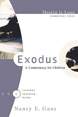 Exode : un commentaire pour les enfants - Exodus: A Commentary for Children