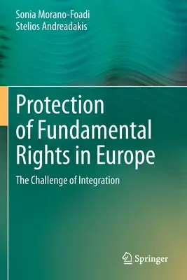 La protection des droits fondamentaux en Europe : Le défi de l'intégration - Protection of Fundamental Rights in Europe: The Challenge of Integration