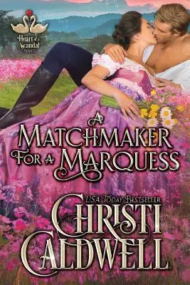 Une entremetteuse pour un marquis - A Matchmaker for a Marquess