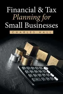 Planification financière et fiscale pour les petites entreprises - Financial & Tax Planning for Small Businesses