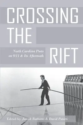 Traverser la brèche : poètes de Caroline du Nord sur le 11 septembre et ses conséquences - Crossing the Rift: North Carolina Poets on 9/11 and Its Aftermath