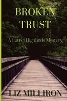 La confiance brisée : Un mystère des Laurel Highlands - Broken Trust: A Laurel Highlands Mystery