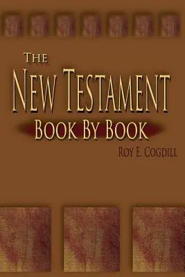 Le Nouveau Testament : Livre par livre - The New Testament: Book by Book