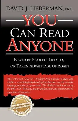 Vous pouvez lire n'importe qui : Ne plus jamais se faire avoir, mentir ou abuser - You Can Read Anyone: Never Be Fooled, Lied To, or Taken Advantage of Again