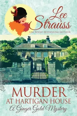 Meurtre à Hartigan House : un mystère douillet et historique des années 1920 - Murder at Hartigan House: a cozy historical 1920s mystery