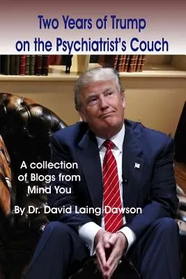 Deux ans de Trump sur le divan du psychiatre - Two Years of Trump on the Psychiatrist's Couch