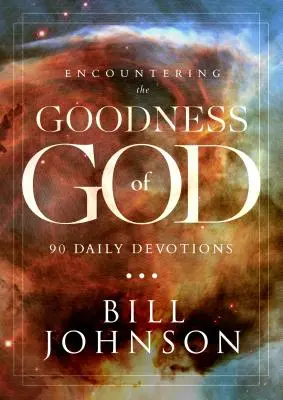 A la rencontre de la bonté de Dieu : 90 Devotions quotidiennes - Encountering the Goodness of God: 90 Daily Devotions