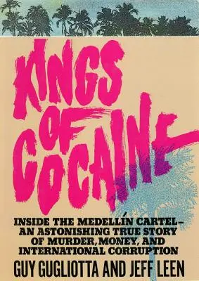Les rois de la cocaïne - Kings of Cocaine
