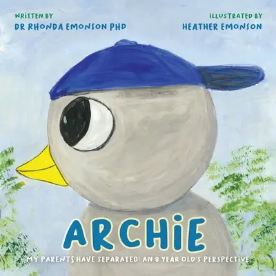 Archie : Mes parents se sont séparés : le point de vue d'un enfant de 8 ans - Archie: My parents have separated: an 8 year old's perspective