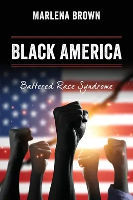 L'Amérique noire : Le syndrome de la race battue - Black America: Battered Race Syndrome