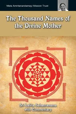 Les mille noms de la mère divine : Shri Lalita Sahasranama - The Thousand Names Of The Divine Mother: Shri Lalita Sahasranama