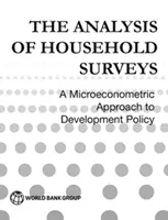 L'analyse des enquêtes auprès des ménages (réédition avec une nouvelle préface) : Une approche microéconométrique de la politique de développement - The Analysis of Household Surveys (Reissue Edition with a New Preface): A Microeconometric Approach to Development Policy