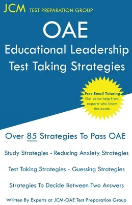 OAE Educational Leadership Test Taking Strategies : OAE 015 - Tutorat en ligne gratuit - Nouvelle édition 2020 - Les dernières stratégies pour réussir votre examen. - OAE Educational Leadership Test Taking Strategies: OAE 015 - Free Online Tutoring - New 2020 Edition - The latest strategies to pass your exam.