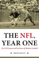 La NFL, première année : la saison 1970 et l'aube du football moderne - The Nfl, Year One: The 1970 Season and the Dawn of Modern Football