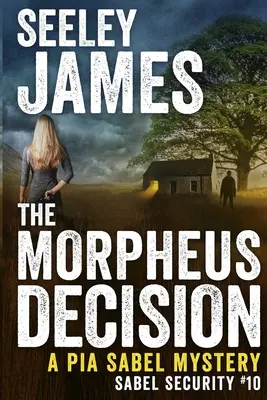 La décision de Morphée : Un mystère de Pia Sabel - The Morpheus Decision: A Pia Sabel Mystery