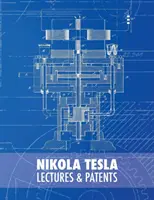 Nikola Tesla : Conférences et brevets - Nikola Tesla: Lectures and Patents