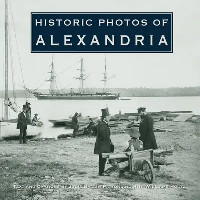 Photos historiques d'Alexandrie - Historic Photos of Alexandria