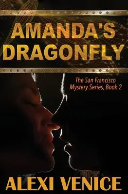 La libellule d'Amanda, La série des mystères de San Francisco, Livre 2 - Amanda's Dragonfly, The San Francisco Mystery Series, Book 2