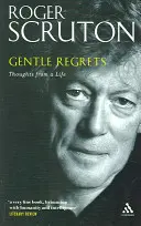 Doux regrets : Réflexions d'une vie - Gentle Regrets: Thoughts from a Life