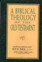Une théologie biblique de l'Ancien Testament - A Biblical Theology of the Old Testament